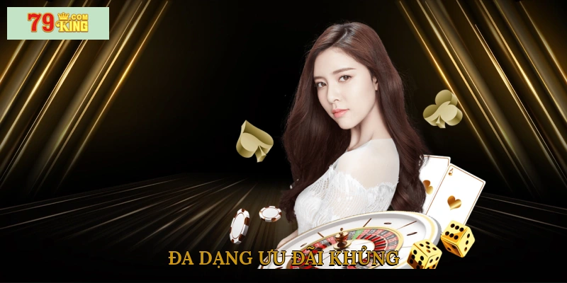 Đa dạng ưu đãi khủng