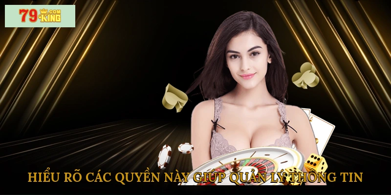 Hiểu rõ các quyền này giúp quản lý thông tin cá nhân