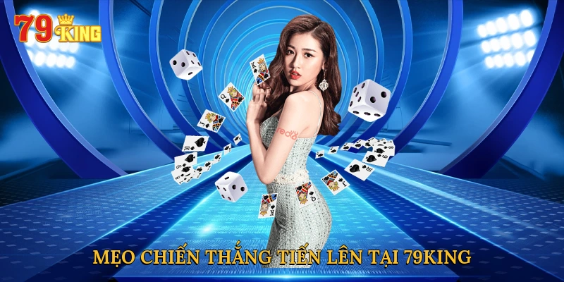 meo-chien-thang-tien-len-tai-79king