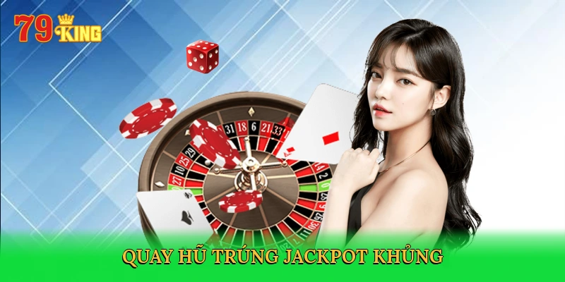 quay-hu-trung-jackpot-khung