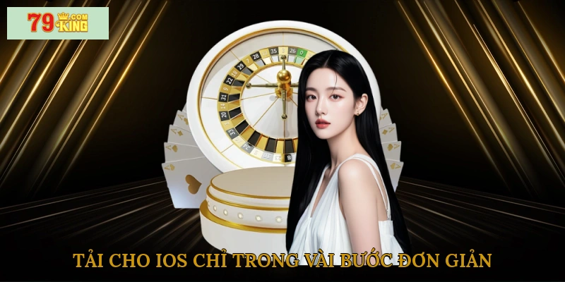 Tải cho iOS chỉ trong vài bước đơn giản