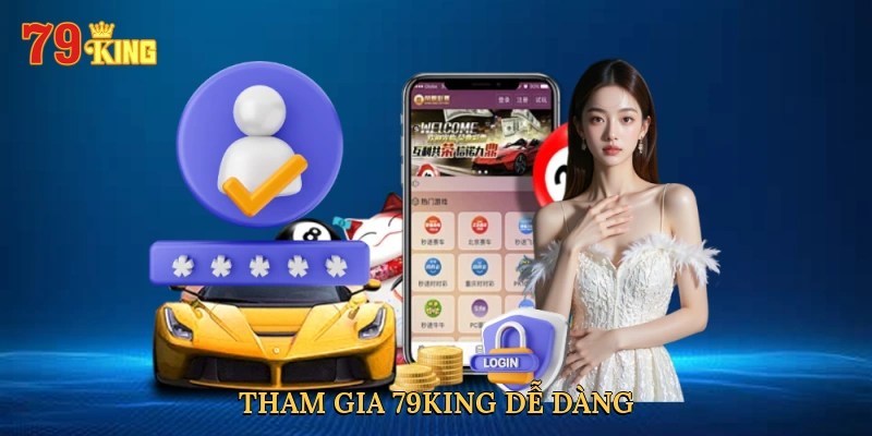 tham-gia-79king-de-dang