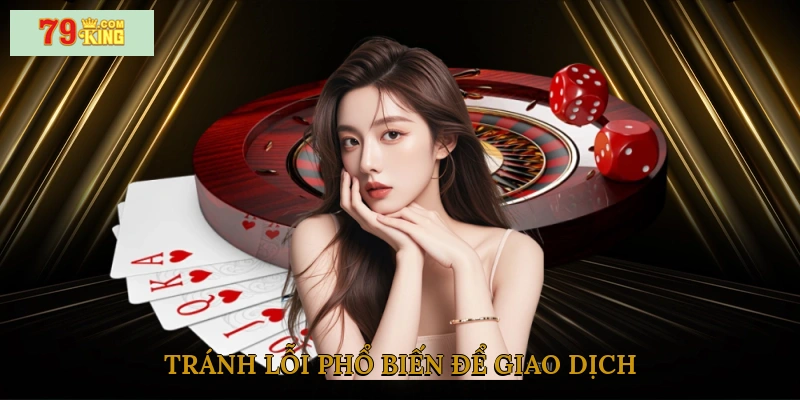 Tránh lỗi phổ biến để giao dịch